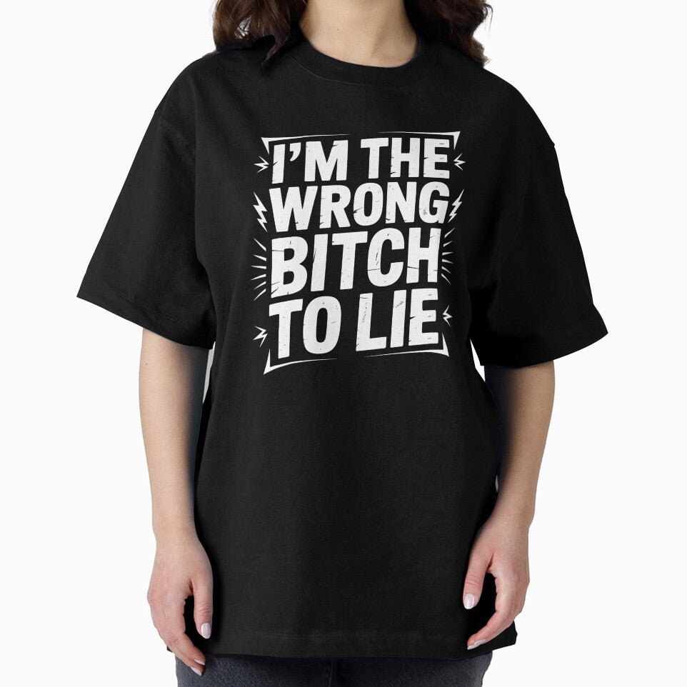 I'm The Wrong Bitch To Lie – Because I Investigate Sarcastic Saying by Redgiant87x Unisex , , , Long Sleeve Tee