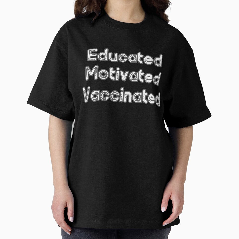 Educated Motivated Vaccinated by Inspiring Strokes