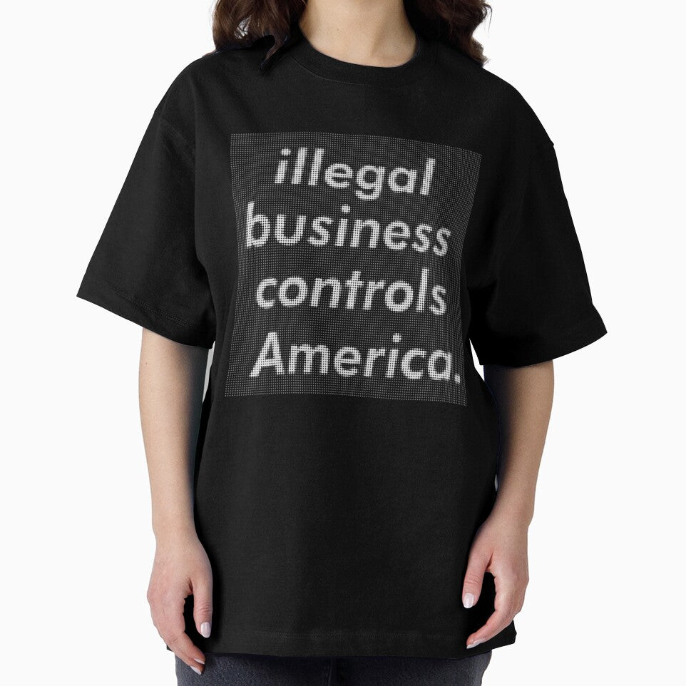 illegal business controls America. by sanseffort