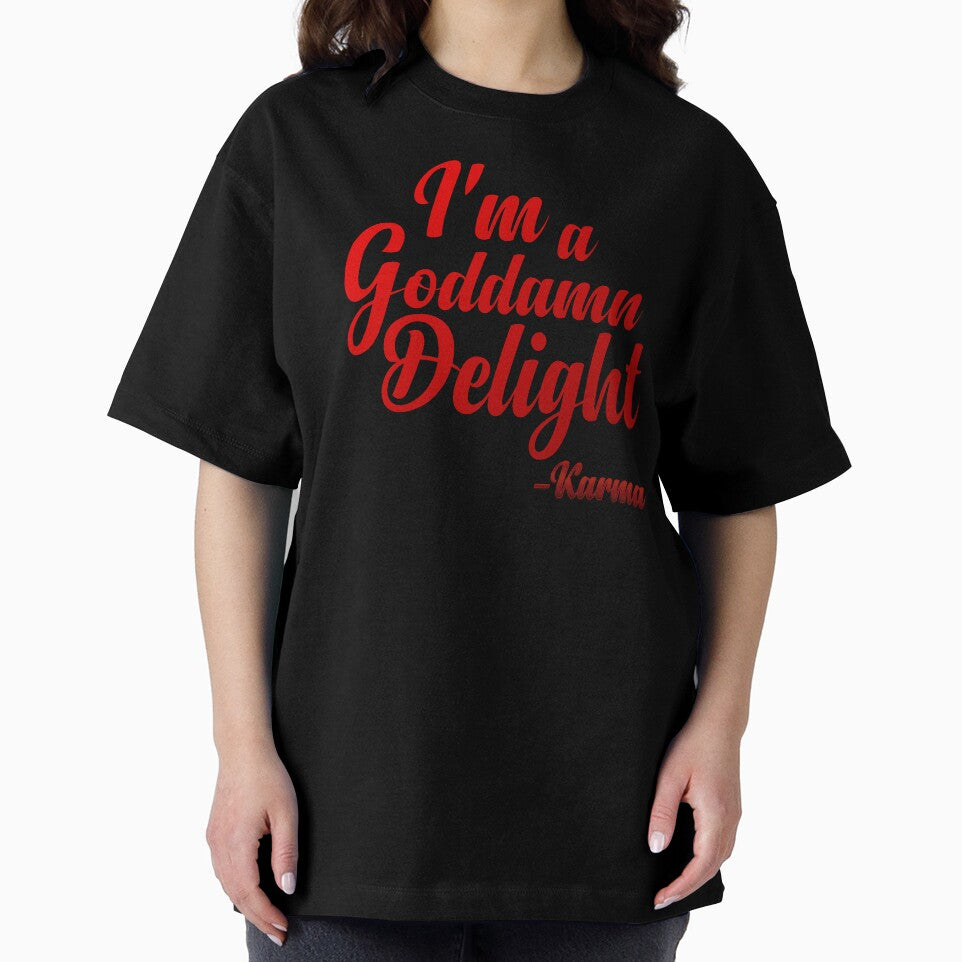"I'm a Goddamn Delight" - Karma Quote by sinsvirtues