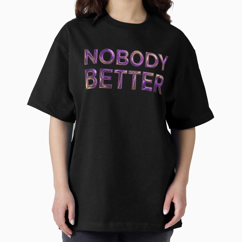 Nobody Better Statement by Rosy Images California
