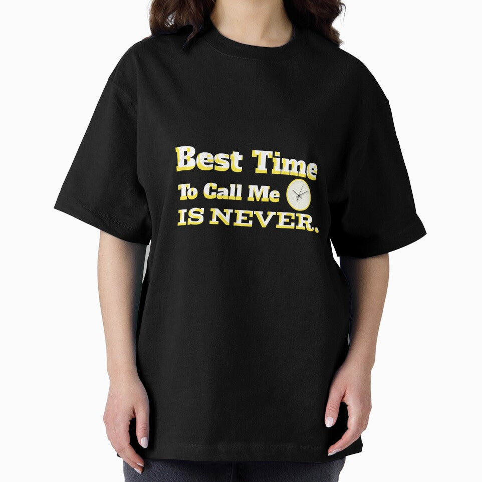 Best time to call me is never by Galaxypoint