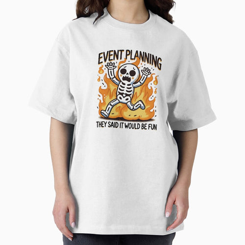 'Event Planning - They said it would be fun by TeesYouWant