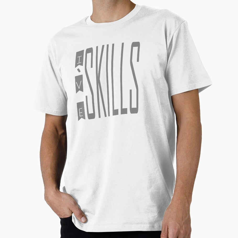I Have Skills by FMQ Store