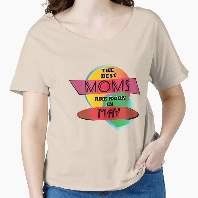 The Best Moms Are Born In May T-shirt Design by werdanepo