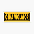 OSHA Violator by unionpride