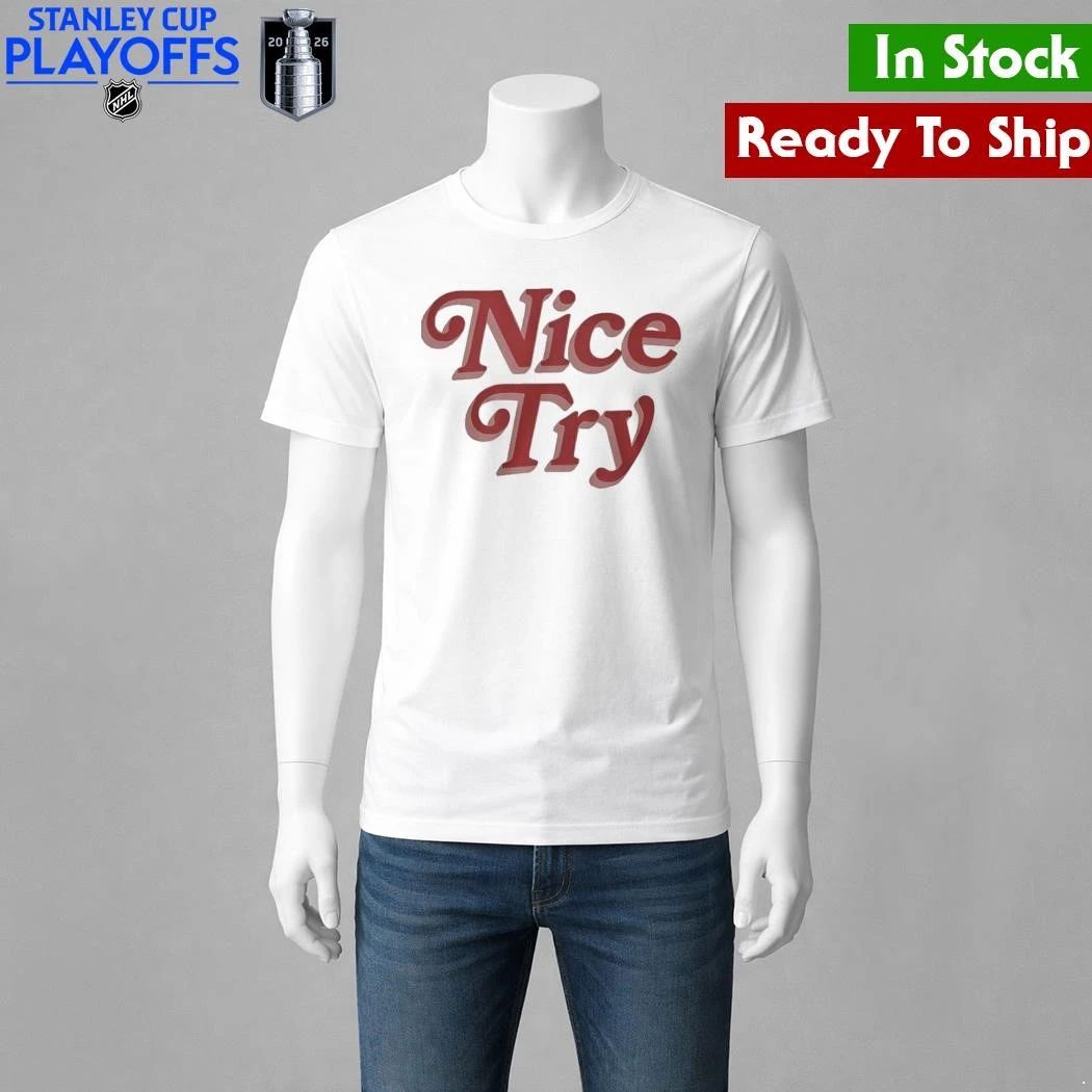 Rose Nice Try Shirt Unisex , , , Long Sleeve Tee