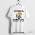 Officials Stuart Minion Why Are People Allowed To Be Stupid Im Not Allowed Point It Unisex , , , Long Sleeve Tee