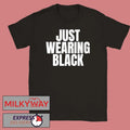 2025 Just Wearing Black Killing Heidi Shirt Unisex , , , Long Sleeve Tee