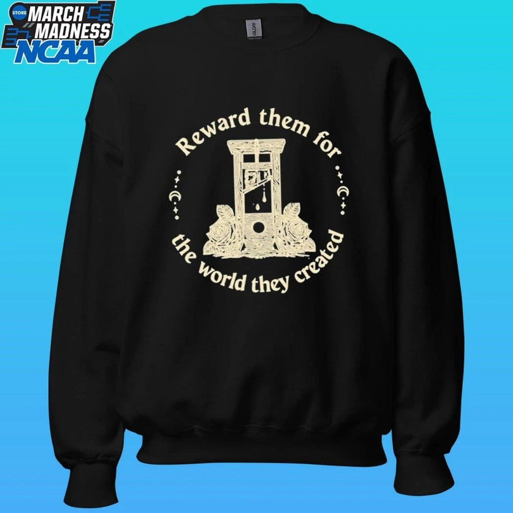 Guillotine Reward Them For The World They Created Shirt Unisex , , , Long Sleeve Tee