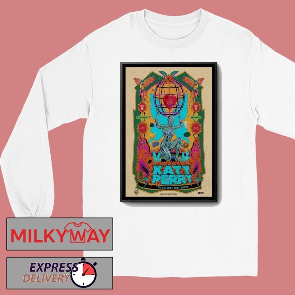 Katy Perry Tour Dates Brazil Poster shirt Unisex , , , Long Sleeve Tee