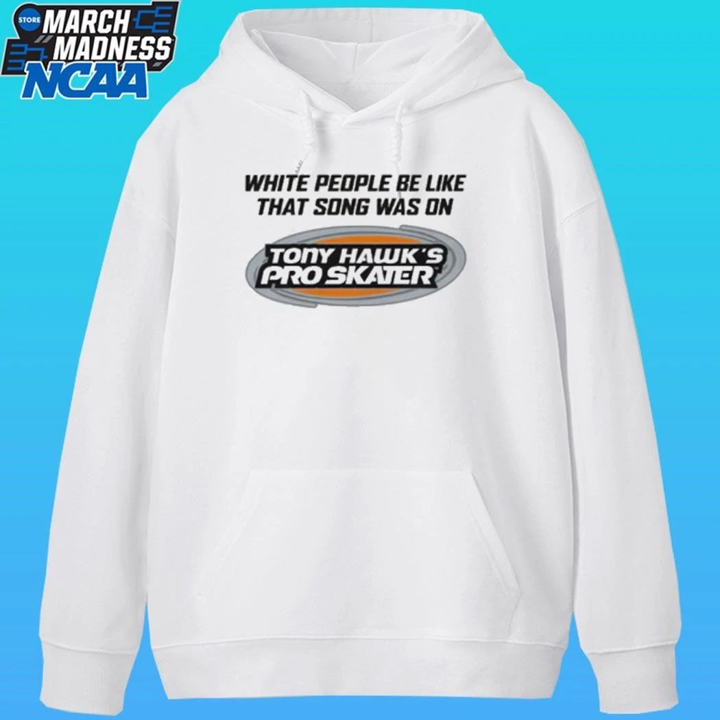 White People Be Like That Song Was On That Video Game Shirt Unisex , , , Long Sleeve Tee