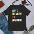 Never Question The Commish Funny Fantasy Football Party Unisex , , , Long Sleeve Tee