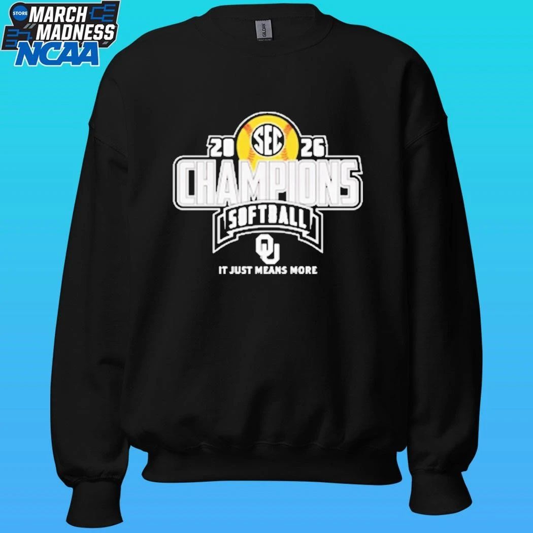 Oklahoma Sooners 2026 Sec Regular Season Softball Champions It Just Means More Locker Room Shirt