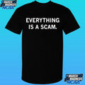Everything Is A Scam Shirt Unisex , , , Long Sleeve Tee