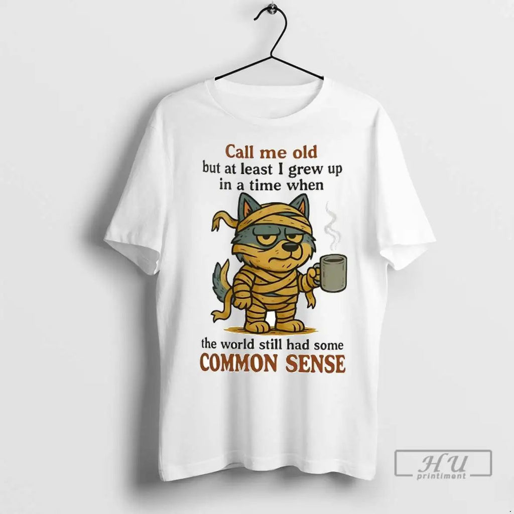 Officials Husky Call Me Old But At Least I Grew Up In A Time Common Unisex , , , Long Sleeve Tee