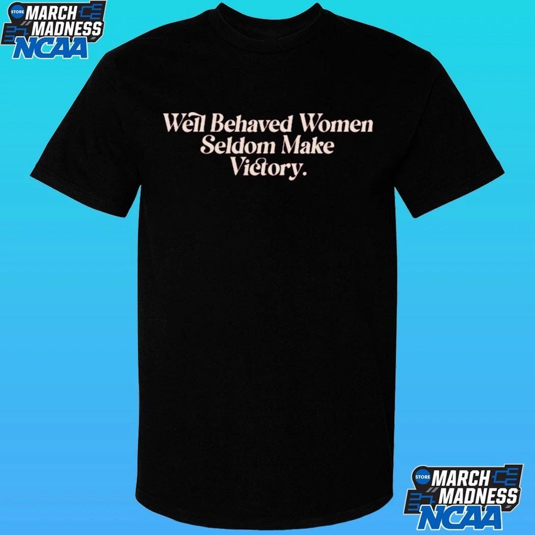 Well Behaved Women Seldom Make Victory Shirt Unisex , , , Long Sleeve Tee