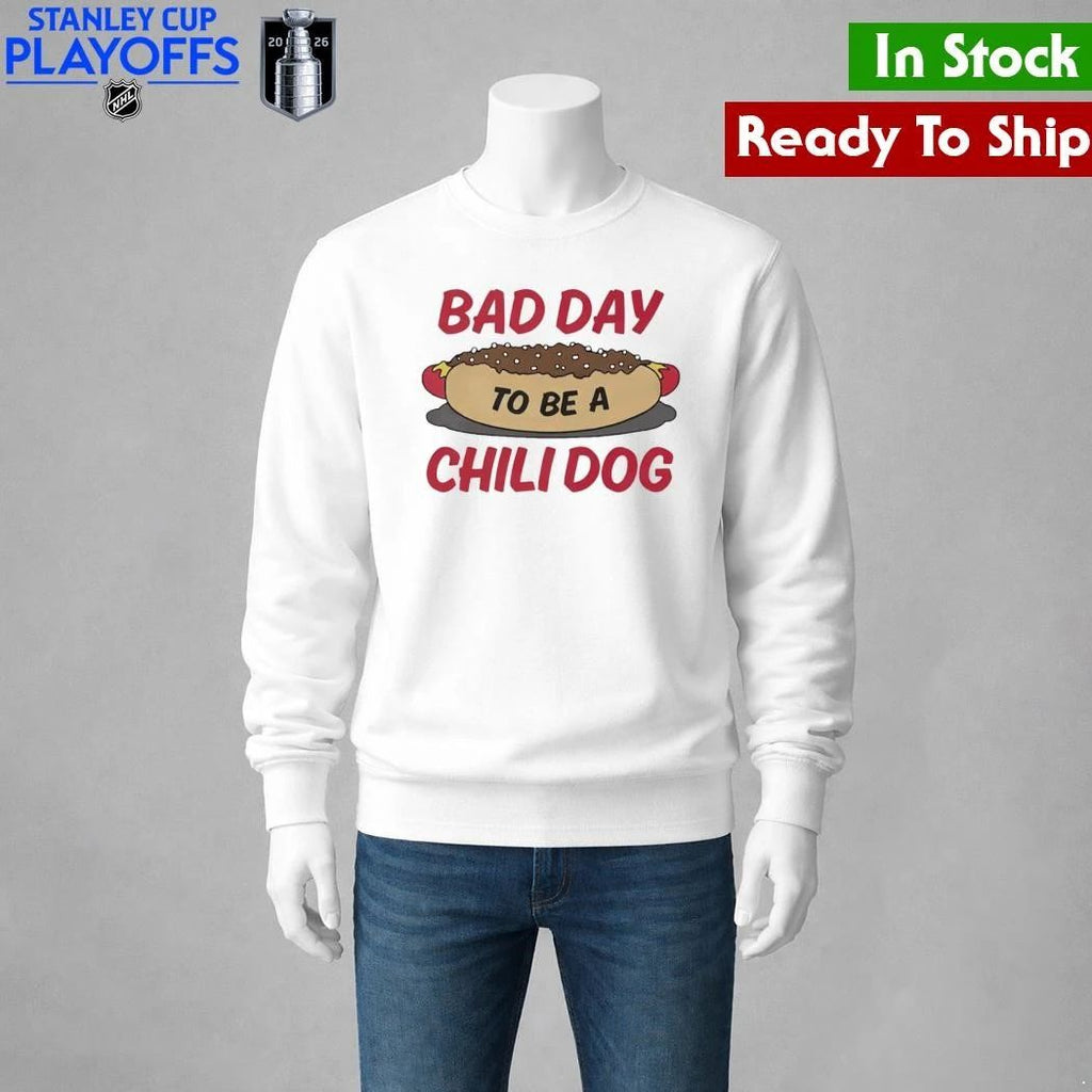 Bad Day To Be A Chili Dog Shirt Unisex , , , Long Sleeve Tee