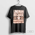 Officials Lineman Because Quarterbacks Need Heroes Too T Shirts Unisex , , , Long Sleeve Tee