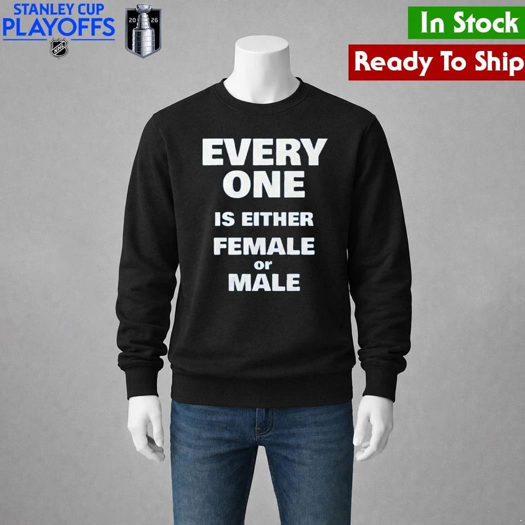 Everyone Is Either Female Or Male Shirt Unisex , , , Long Sleeve Tee