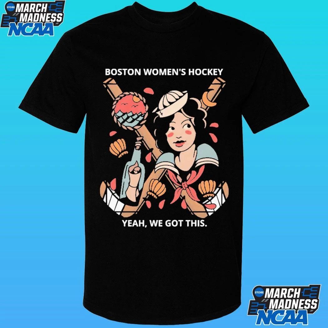Boston Women’s Hockey Yeah We Got This Shirt Unisex , , , Long Sleeve Tee