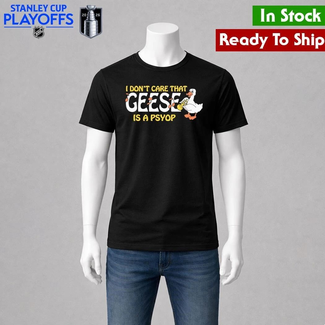 I Don’t Care That Geese Is A Psyop Shirt Unisex , , , Long Sleeve Tee